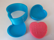 Load image into Gallery viewer, Shit Happens Bath Bomb Mould